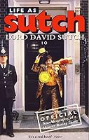 Life as Sutch : The Official Autobiography of a Monster Raving Loony 0207172404 Book Cover