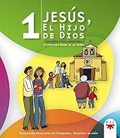 Jesús, el hijo de Dios 1: Cuaderno complementario al catecismo 'Jesús es el Señor' (Catequesis Jaén) 8428823634 Book Cover
