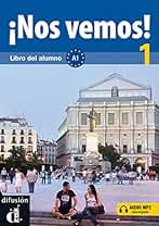 ¡Nos vemos! 1 Libro del alumno: ¡Nos vemos! 1 Libro del alumno