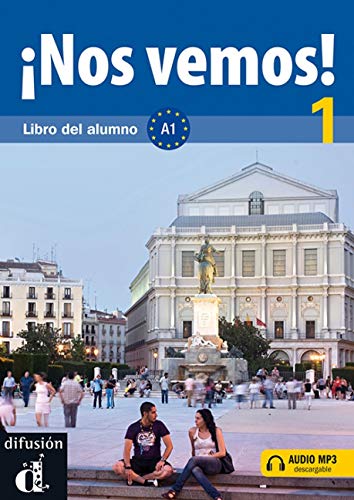 ¡Nos vemos! 1 Libro del alumno: ¡Nos vemos! 1 Libro del alumno