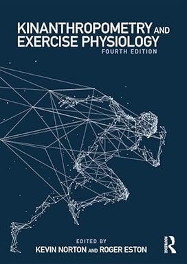 KINANTHROPOMETRY AND EXERCISE PHYSIOLOGY 4ED (PB 2019)