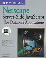 Official Netscape Server-Side JavaScript for Database Applications 1566047455 Book Cover