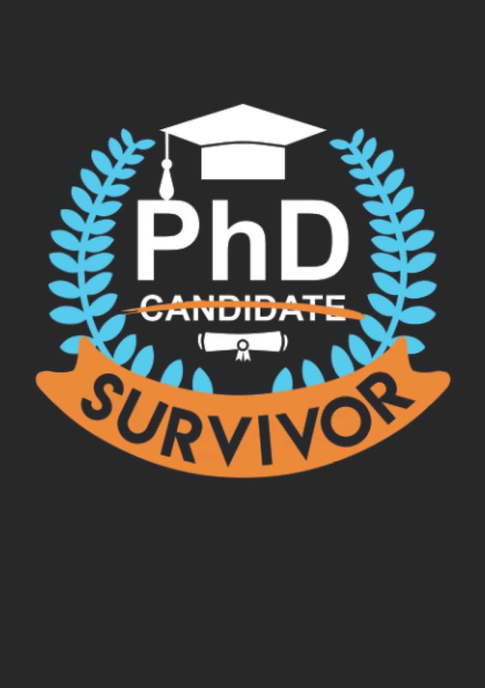 Notizbuch A5 dotted, gepunktet, punktiert mit Softcover Design: Phd Survivor Doktor 2022 Doktorarbeit Promotion: 120 dotted (Punktgitter) DIN A5 Seiten