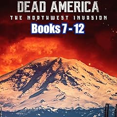 Page de couverture de Dead America - The Northwest Invasion Books 7-12