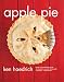 Produktbild Apple Pie: 100 Delicious and Decidedly Different Recipes for America's Favorite Pie