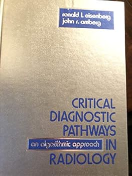 Hardcover Critical diagnostic pathways in radiology: An algorithmic approach Book