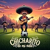 Chicharito de mi Vida