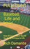 FULL COUNT....Baseball, Life and Jesus: How All 3 Can Teach You All You Need To Know
