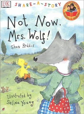 DK Share-a-Story: Not Now, Mrs. Wolf! 0789463555 Book Cover