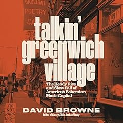 Talkin' Greenwich Village Audiobook By David Browne cover art