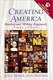 Creating America: Reading and Writing Arguments (3rd Edition)