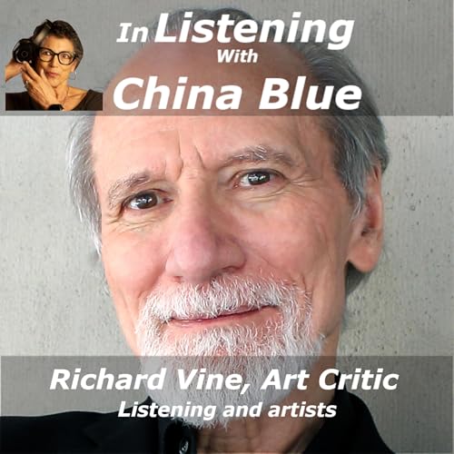 Listening with Richard Vine, Art Critic