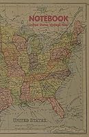 Notebook - United States vintage map: 100 pages, ruled, 5¼" x 8" 1726191044 Book Cover