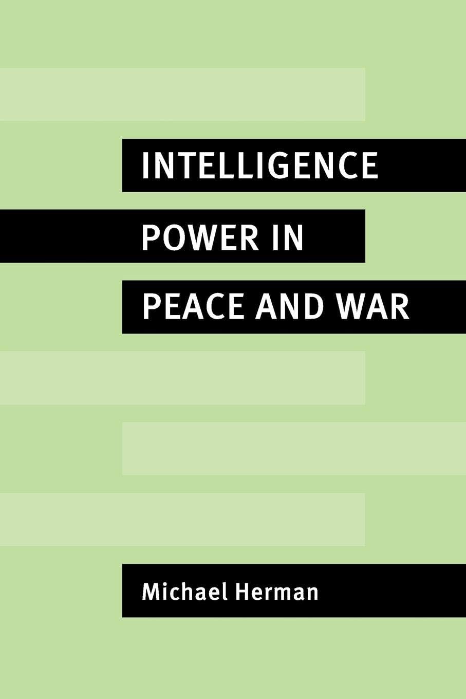 Intelligence Power in Peace and War 1st Edition