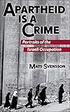Apartheid is a Crime (2nd Edition): Portraits of the Israeli