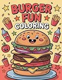 Burger Fun Coloring: Cartoon Burger, Coloring Pages, Restaurant Background, Fun Coloring, Kids Activity, Food Art, Creative Play, Interactive Book