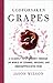 Godforsaken Grapes: A Slightly Tipsy Journey through the World of Strange, Obscure, and Underappreciated Wine