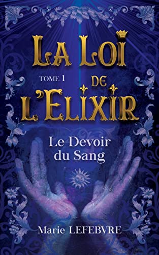 La Loi de l'Elixir: Le devoir du sang
