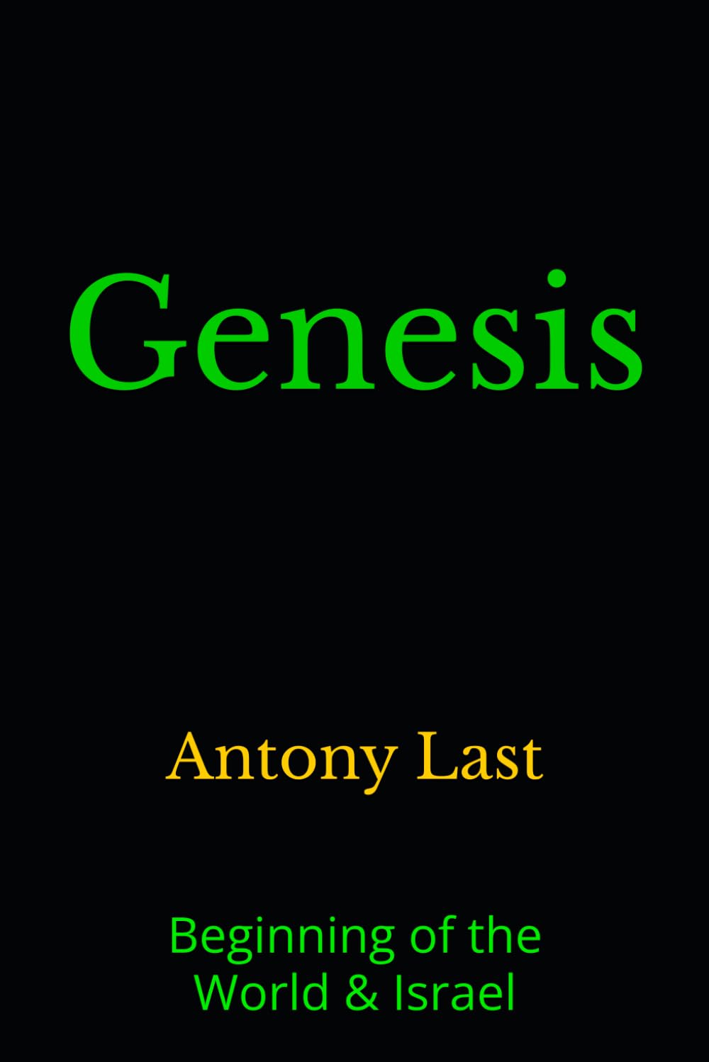 Genesis: Beginning of the World & Israel (Deus Homo Bible)