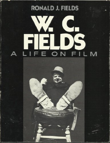 W. C. Fields: A Life on Film 0312853122 Book Cover