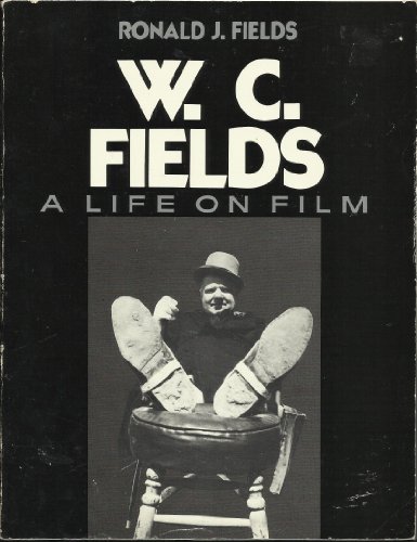 W.C. Fields: A Life on Film 0312853122 Book Cover