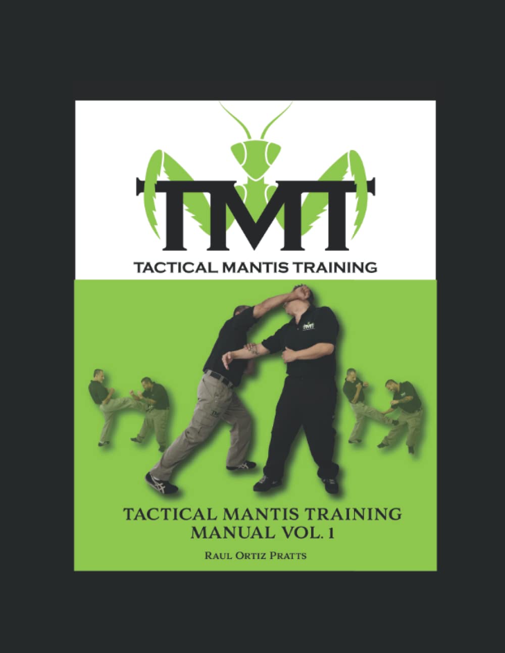Tactical Mantis Training Manual (Tactical Mantis Training "TMT")