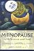 Menopause with Science and Soul: A Guidebook for Navigating the Journey