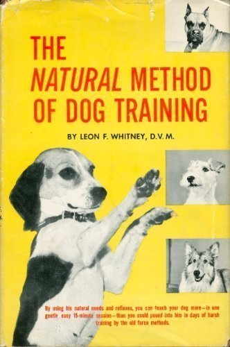 Natural Method of Dog Training 0871310791 Book Cover