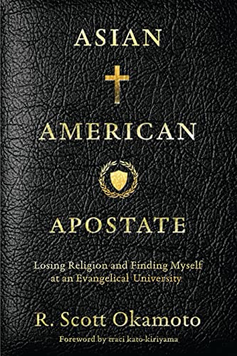 Asian American Apostate: Losing Religion And Finding Myself At An Evangelical University #TOP14