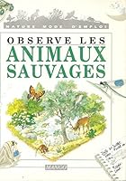 Observe les animaux sauvages 2740401272 Book Cover