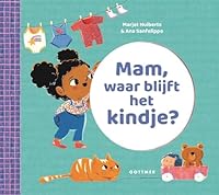 Mam, waar blijft het kindje? 9025774539 Book Cover