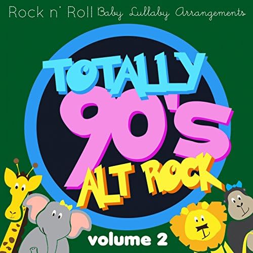 Rock n' Roll Baby Totally 90's Alt Rock., Vol. 2 by Rock N' Roll Baby