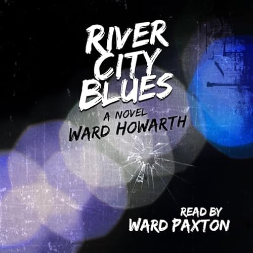 River City Blues Audiolivro Por Ward Howarth capa