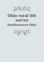 Ohio rural life survey Northwestern Ohio 5519323194 Book Cover