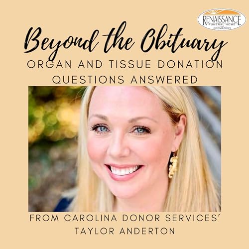 『9: Organ and Tissue Donation Questions Answered, with Carolina Donor Services' Taylor Anderton』のカバーアート