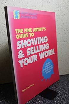 Paperback The Fine Artist's Guide to Showing and Selling Your Work (Artist's Market Business Series) Book