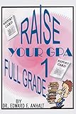  Raise Your GPA 1 Full Grade