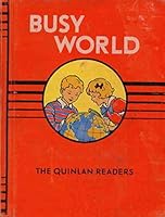 Busy World, A Third Reader, The Quinlan Readers, Basal Series B000LBV0MU Book Cover