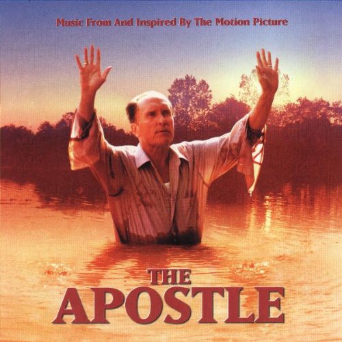 The Apostle Music From and Inspired by the Motion Picture