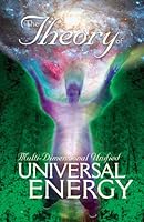 The Theory of Multi-Dimensional Unified Universal Energy 1424308968 Book Cover