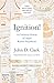 Ignition!: An Informal History of Liquid Rocket Propellants (Rutgers University Press Classics)