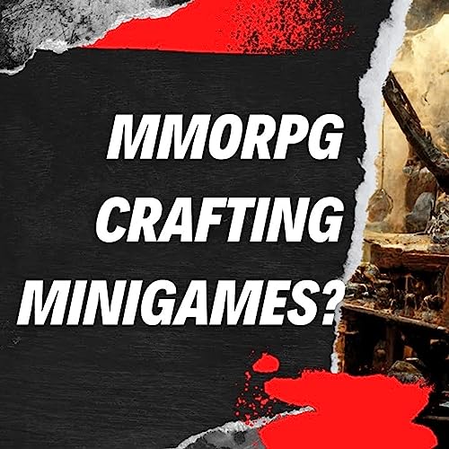 Do MINIGAMES belong in MMORPG Crafting?