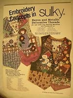 Embroidery Concepts in Sulky - Rayon and Metallic Decorative Threads for use with any sewing machine B000E0TBX8 Book Cover