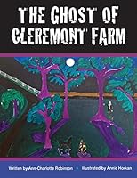 The Ghost of Cleremont Farm 1512113794 Book Cover
