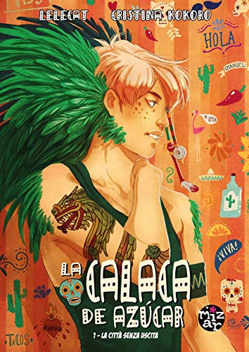 La Calaca De Azúcar. La Città Senza Uscita (Vol. 1)