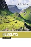 Hebrews for Everyone (The New Testament for Everyone)
