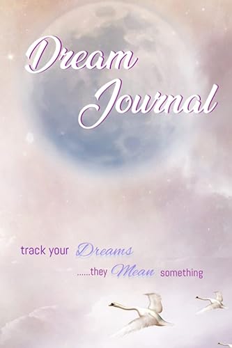 Dream Journal: Track Your Dreams...They Mean Something: Dream Log with 100 Guided Pages to Record your Dreams and Analyze their Meaning