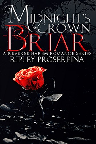 Briar: A Reverse Harem Romance (Midnight's Crown Book 1)