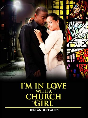 I'm in Love with a Church Girl - Liebe ändert alles für 3,99 EUR (-32%) statt 16,55 EUR bei amazon.de Bild: I'm in Love with a Church Girl - Liebe ändert alles für 3,99 EUR (-32%) statt 16,55 EUR bei amazon.de
