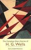 The Complete Short Stories of H.G. Wells